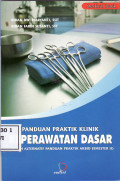 Panduan praktik klinik keperawatan dasar (sebuah alternatif panduan praktik akbid semester II)
