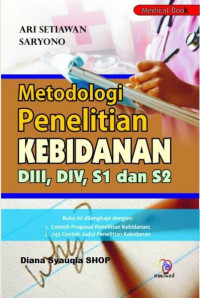 Metodologi penelitian kebidanan DIII, DIV, S1, dan S2