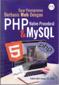 Dasar pemrograman berbasis web dengan PHP native-procedural dan MySQL