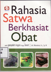 Rahasia satwa berkhasiat obat: untuk penyakit ringan hingga berat