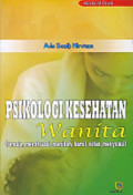 Psikologi kesehatan wanita (remaja, menstruasi, menikah, hamil, nifas dan menyusui)