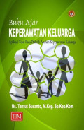 Buku ajar keperawatan keluarga: aplikasi teori pada praktik asuhan keperawatan keluarga