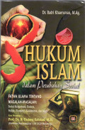 Hukum islam dalam perubahan sosial fatwa ulama tentang masalah-masalah: sosial keagamaan, budaya, politik, ekonomi, kedokteran, dan HAM