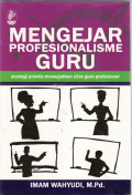 Mengejar profesionalisme guru: strategi praktis mewujudkan citra guru profesional