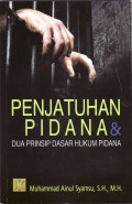 Penjatuhan pidana dan dua prinsip dasar hukum pidana