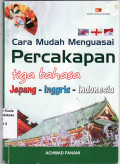 Cara mudah menguasai percakapan tiga bahasa Jepang-Inggris-Indonesia