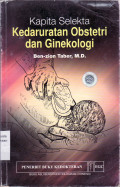 Kapita selekta kedaruratan obstetri dan ginekologi = (manual of gynecologic and obstetric emergencies)