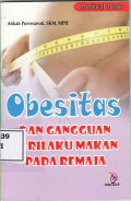 Obesitas dan gangguan perilaku makan pada remaja