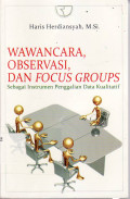 Wawancara, observasi, dan focus groups: sebagai instrumen penggalian data kualitatif