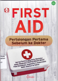First aid: pertolongan pertama sebelum ke dokter