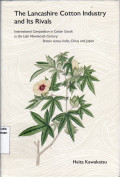 The lancashire cotton industry and its rivals: international competition in connton goods in the late nineteenth century: britain versus India, China, and Japan