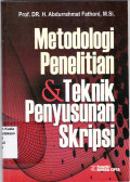 Metodologi penelitian dan teknik penyusunan skripsi