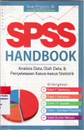 SPSS handbook: analisis data, olah data, dan penyelesaian kasus-kasus statistik