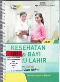 Kesehatan ibu dan bayi baru lahir: pedoman untuk perawat dan bidan