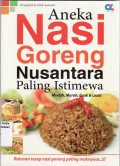 Aneka nasi goreng nusantara paling istimewa: mudah, murah, enak dan lezat