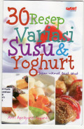 30 resep variasi susu dan yoghurt: sajian nikmat, lezat, sehat