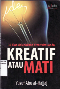 30 Kiat meledakkan kreativitas anda kreatif atau mati