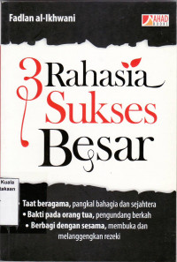 3 Rahasia sukses besar