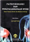 Patofisiologi dan penatalaksanaan nyeri: suatu tinjauan seluler dan molekuler biologi