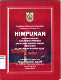 Himpunan undang-undang keputusan presiden peraturan daerah/qanun berkaitan pelaksanaan syariat Islam : sosialisasi qanun syariat islam tanggal, 2 s/d 4 Oktober 2013