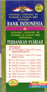 Undang-undang Republik Indonesia nomor 6 tahun 2009 tentang Bank Indoensia dan undang-undang Republik Indonesia nomor 21 tahun 2008 tentang perbankan syariah