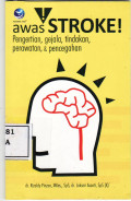 Awas stroke!: pengertian, gejala, tindakan, perawat, dan pencegahan