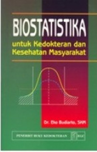 Biostatistika: untuk kedokteran dan kesehatan masyarakat
