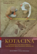 Kota Cina: a settlement in the strait of Malacca (late eleventh-early fourteenth centuries CE)