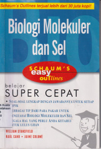 Schaum's easy outlines: biologi molekuler dan sel
