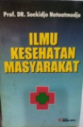 Ilmu kesehatan masyarakat: prinsip-prinsip dasar