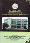 Qanun Aceh: nomor 8 tahun 2016; tentang sistem jaminan produk halal