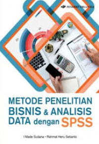 Metode penelitian bisnis dan analisis data dengan SPSS