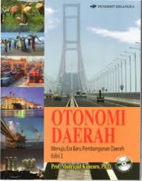 Otonomi Daerah: menuju era baru pembangunan Daerah