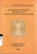 Dasar-dasar hukum pelaksanaan  adat dan adat istiadat di Aceh