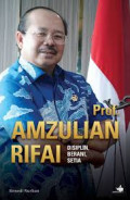 Prof. Amzulian Rifai: disiplin, setia, berani