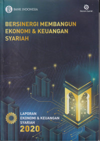 Laporan ekonomi dan keuangan syariah 2020: bersinergi membangun ekonomi dan keuangan syariah