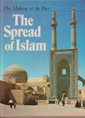 The making of the past: the spread of islam