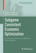Subgame Consistent Economic OptimizationAn Advanced Cooperative Dynamic Game Analysis /
