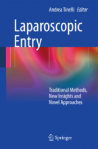 Laparoscopic Entry : Traditional Methods, New Insights and Novel Approaches