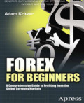 Forex for BeginnersA Comprehensive Guide to Profiting from the Global Currency Markets /