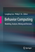 Behavior ComputingModeling, Analysis, Mining and Decision /