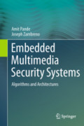Embedded Multimedia Security SystemsAlgorithms and Architectures /
