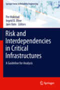 Risk and Interdependencies in Critical InfrastructuresA Guideline for Analysis /