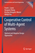 Cooperative Control of Multi-Agent SystemsOptimal and Adaptive Design Approaches /