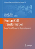 Human Cell TransformationRole of Stem Cells and the Microenvironment /