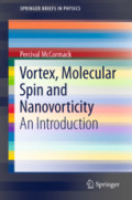 Vortex, Molecular Spin and NanovorticityAn Introduction /