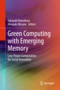 Green Computing with Emerging MemoryLow-Power Computation for Social Innovation /