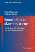 Biomimetics in Materials ScienceSelf-Healing, Self-Lubricating, and Self-Cleaning Materials /