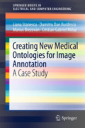 Creating New Medical Ontologies for Image AnnotationA Case Study /