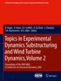 Topics in Experimental Dynamics Substructuring and Wind Turbine Dynamics, Volume 2Proceedings of the 30th IMAC, A Conference on Structural Dynamics, 2012 /